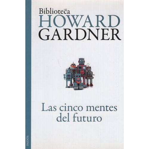 LAS 5 MENTES DEL FUTURO - HOWARD GARDNIER