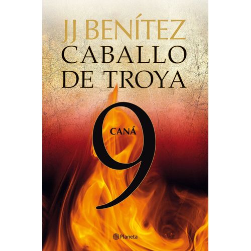 CABALLO DE TROYA 9: CANA - J. J. BENITEZ