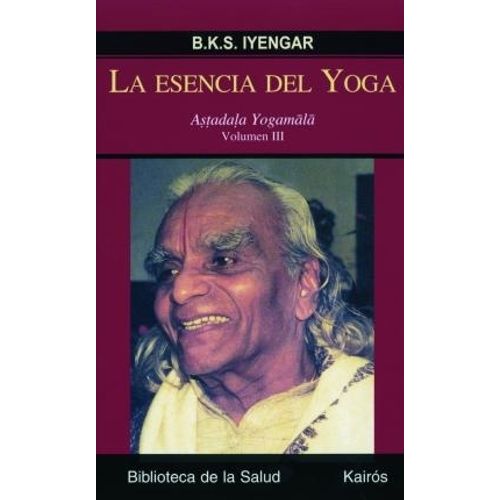LA ESENCIA DEL YOGA VOL. III - IYENGAR