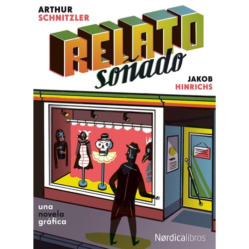 RELATO SOÑADO - ARTHUR SCHNITZLER - JAKOB HINRICHS