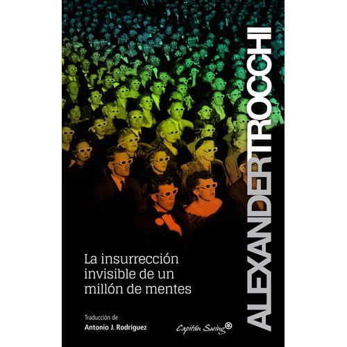 LA INSURRECCION INVISIBLE DE UN MILLON DE MENTES - TROCCHI
