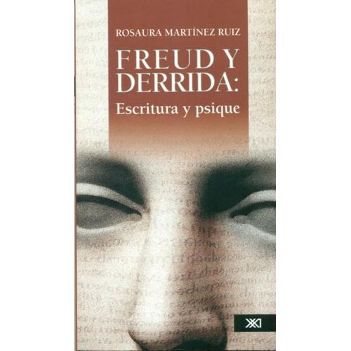 FREUD Y DERRIDA: ESCRITURA Y PSIQUE