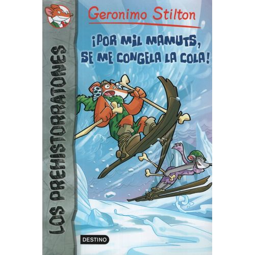 POR MIL MAMUTS,SE ME CONGELA LA COLA! GERONIMO STILTON