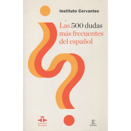 LAS 500 DUDAS MAS FRECUENTES DEL ESPAÑOL - INSTITUTO CERVANT
