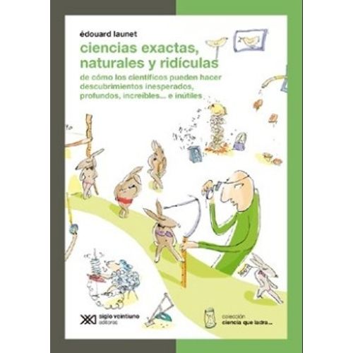 CIENCIAS EXACTAS,NATURALES Y RIDICULAS - CIENCIA QUE LADRA