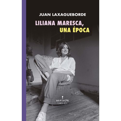 LILIANA MARESCA, UNA EPOCA - JUAN LAXAGUEBORDE