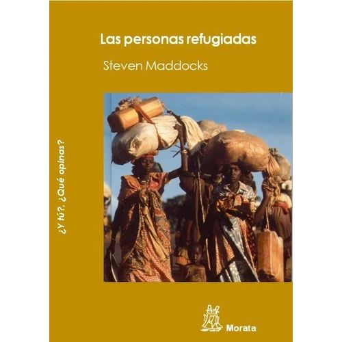 LAS PERSONAS REFUGIADAS - STEVEN MADDOCKS