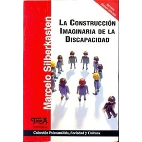 LA CONSTRUCCION IMAGINARIA DE LA DISCAPACIDAD