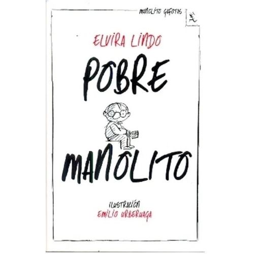 POBRE MANOLITO - ELVIRA LINDO POBRE MANOLITO - ELVIRA LINDO