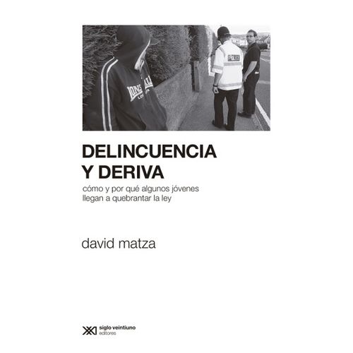 DELINCUENCIA Y DERIVA - DAVID MATZA
