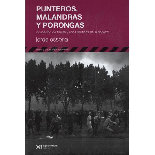 PUNTEROS, MALANDRAS Y PORONGAS: OCUPACION DE TIERRAS Y USOS