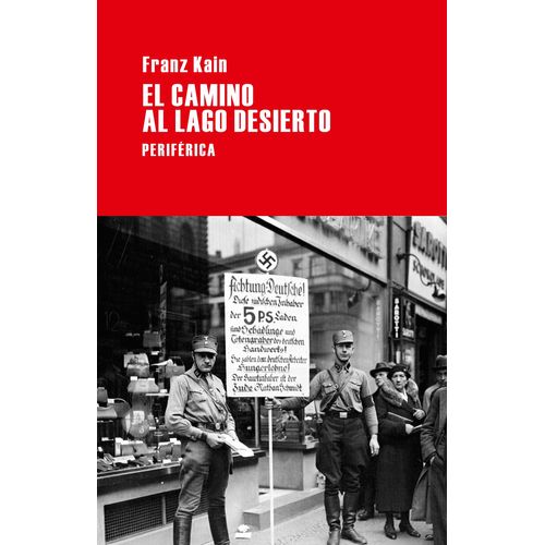 EL CAMINO AL LAGO DESIERTO - FRANZ KAIN