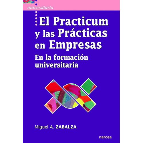 EL PRACTICUM Y PRACTICAS EN EMPRESAS - MIGUEL ANGEL ZABALA