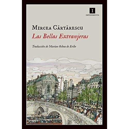 LAS BELLAS EXTRANJERAS - MIRCEA CARTARESCU