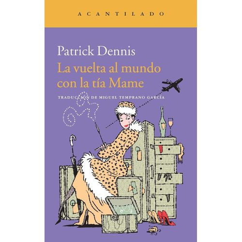 LA VUELTA AL MUNDO CON LA TIA MAME - PATRICK DENNIS