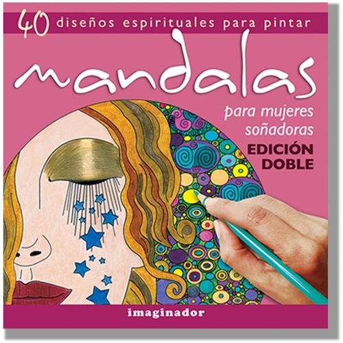 MANDALAS PARA MUJERES SOÑADORAS - 40 DISEÑOS (EDICION DOBLE)