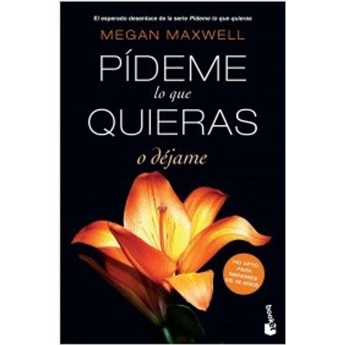 PIDEME LO QUE QUIERAS O DÉJAME