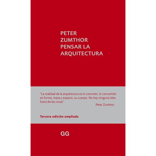 PENSAR LA ARQUITECTURA - ZUMTHOR PETER (TAPA DURA)