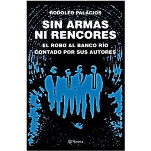 SIN ARMAS NI RENCORES
