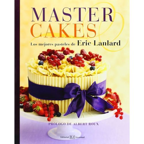 MASTER CAKES - LOS MEJORES PASTELES DE ERIC LANLARD