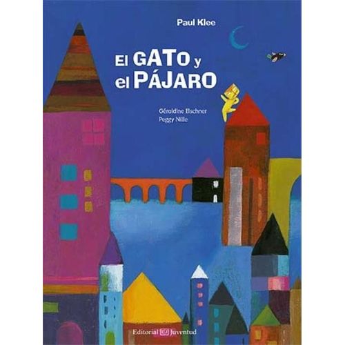 EL GATO Y EL PAJARO - GERALDINE ELSCHNER - PEGGY NILLE