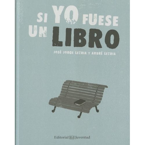 SI YO FUESE UN LIBRO - JOSE JORGE LETRIA
