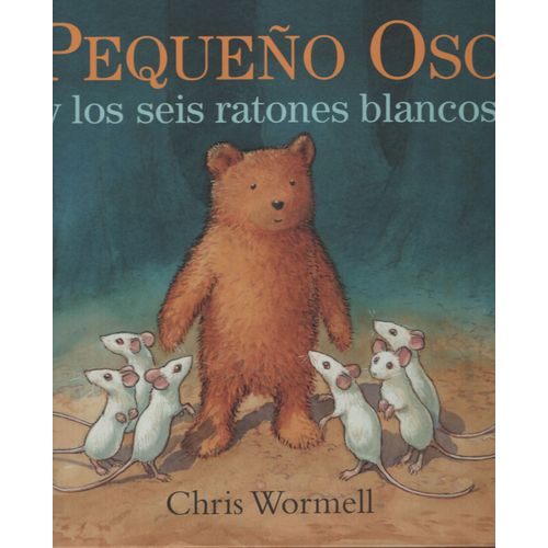 LIBRO PEQUEÑO OSO Y LOS SEIS RATONES BLANCOS