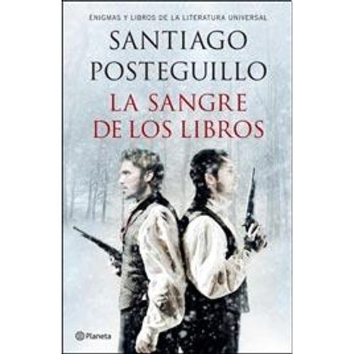 LA SANGRE DE LOS LIBROS - SANTIAGO POSTEGUILLO