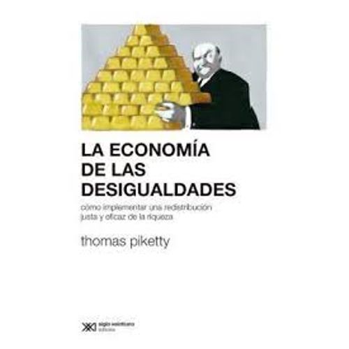LA ECONOMIA DE LAS DESIGUALDADES