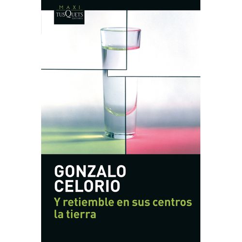 Y RETIEMBLE EN SUS CENTROS LA TIERRA - GONZALO CELORIO