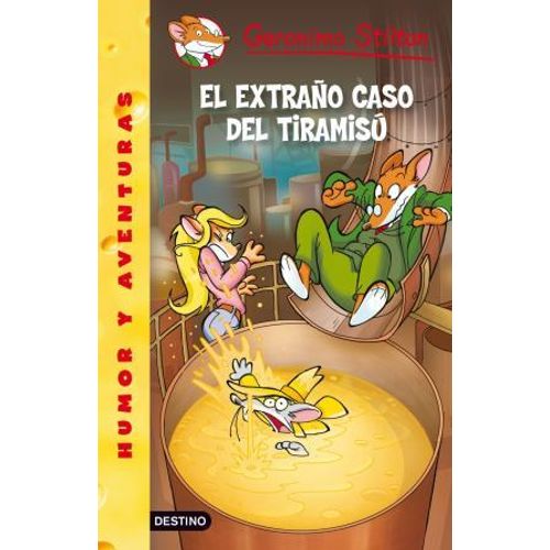 EL EXTRAÑO CASO DEL TIRAMISÚ - GERÓNIMO STILTON