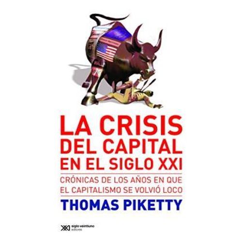 LA CRISIS DEL CAPITAL EN EL SIGLO XXI
