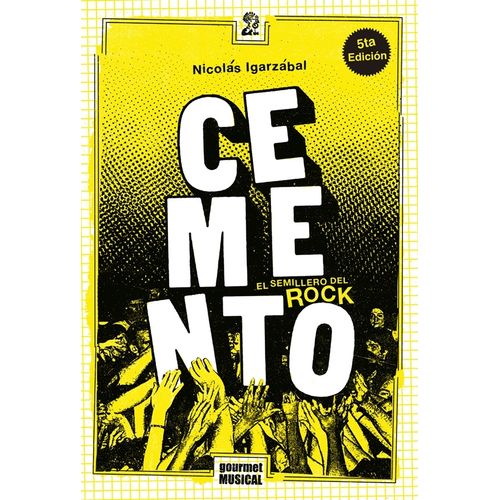CEMENTO, EL SEMILLERO DEL ROCK (1985-2004) - 5TA/ED.