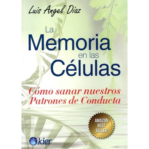 LA MEMORIA EN LAS CELULAS - LUIS ANGEL DIAZ