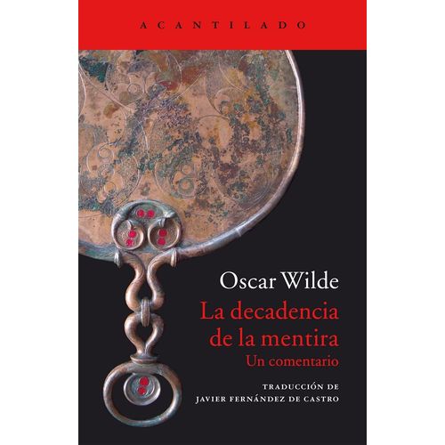 LA DECADENCIA DE LA MENTIRA - UN COMENTARIO - OSCAR WILDE