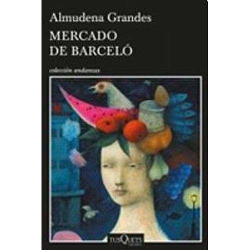 LIBRO MERCADO DE BARCELÓ - ALMUDENA GRANDES