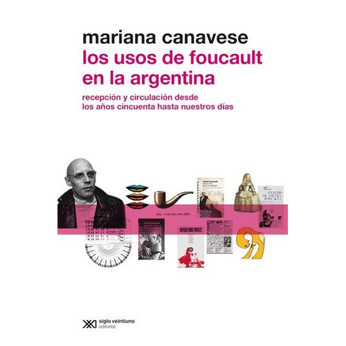 LOS USOS DE FOUCAULT EN LA ARGENTINA