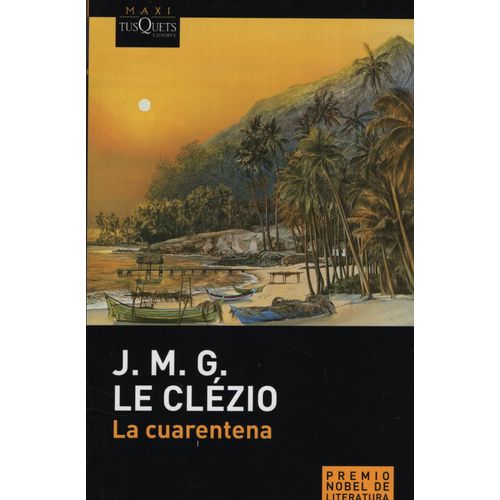 LA CUARENTENA - LE CLEZIO JEAN-MARIE