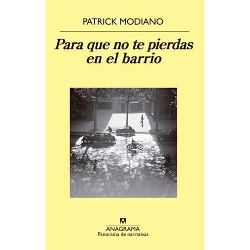 PARA QUE NO TE PIERDAS EN EL BARRIO - PATRICK MODIANO