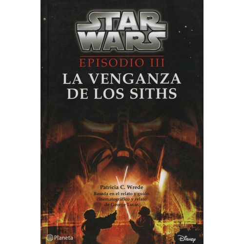 STAR WARS EPISODIO III - LA VENGANZA DE LOS SITHS STAR WARS EPISODIO III - LA VENGANZA DE LOS SITHS