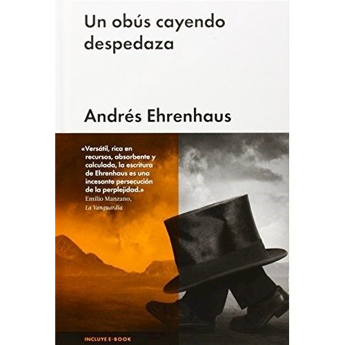 UN OBUS CAYENDO DESPEDAZA - ANDRES EHRENHAUS