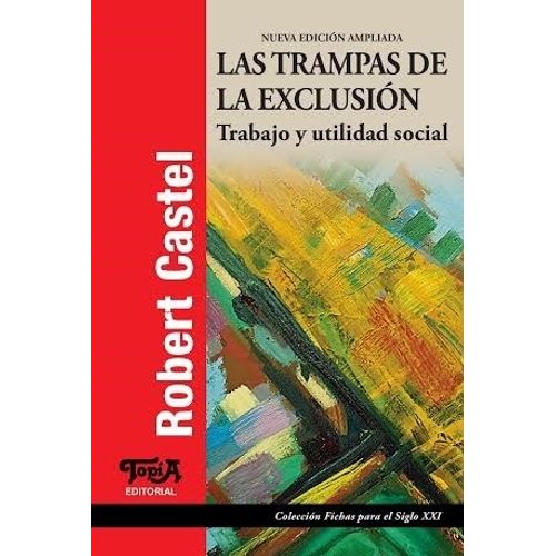 LAS TRAMPAS DE LA EXCLUSION - TRABAJO Y UTILIDAD SOCIAL
