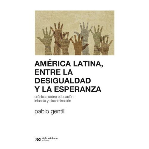 AMERICA LATINA, ENTRE LA DESIGUALDAD Y LA ESPERANZA