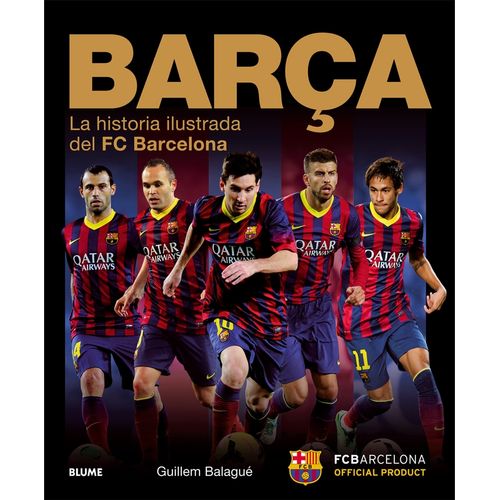 BARCA - LA HISTORIA ILUSTRADA DEL FC BARCELONA - GUILLEM BAL