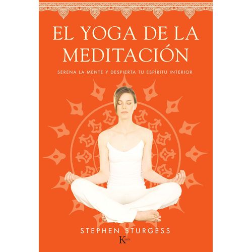 EL YOGA DE LA MEDITACION - STEPHEN STURGESS