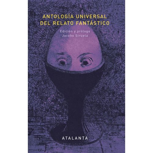ANTOLOGIA UNIVERSAL DEL RELATO FANTASTICO