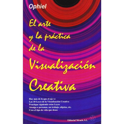 EL ARTE Y LA PRACTICA DE LA VISUALIZACION CREATIVA - OPHIEL