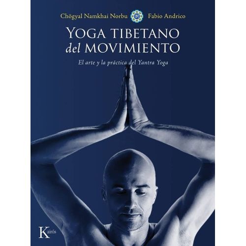 YOGA TIBETANO DEL MOVIMIENTO . EL ARTE Y LA PRACTICA DEL YAN