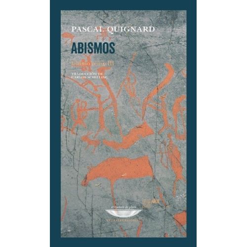 ABISMOS - ULTIMO REINO III - PASCAL QUIGNARD