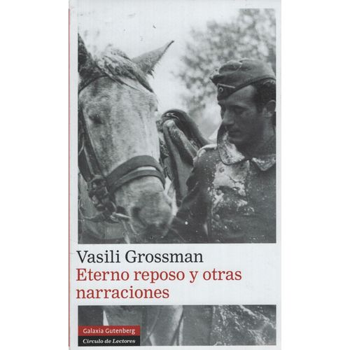 ETERNO REPOSO Y OTRAS NARRACIONES - VASILI GROSSMAN